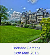 Bodnant Gardens 28th May, 2015