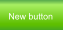 New button